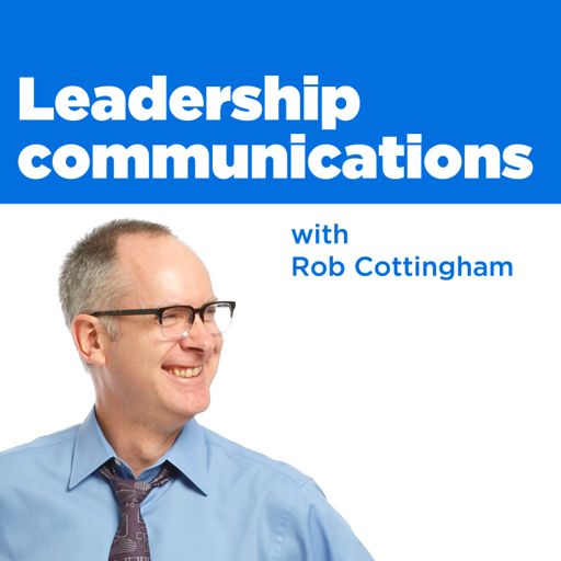 Cover art for podcast Leadership communications with Rob Cottingham