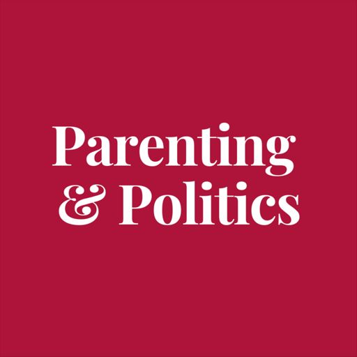 Cover art for podcast Parenting and Politics