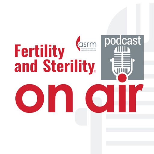 Cover art for podcast Fertility and Sterility On Air