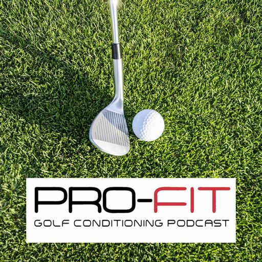 Cover art for podcast Pro-Fit Golf Conditioning Podcast
