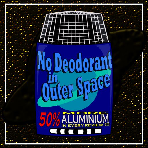 Cover art for podcast No Deodorant In Outer Space (books turned into movies - Science Fiction, Fantasy and related genres)