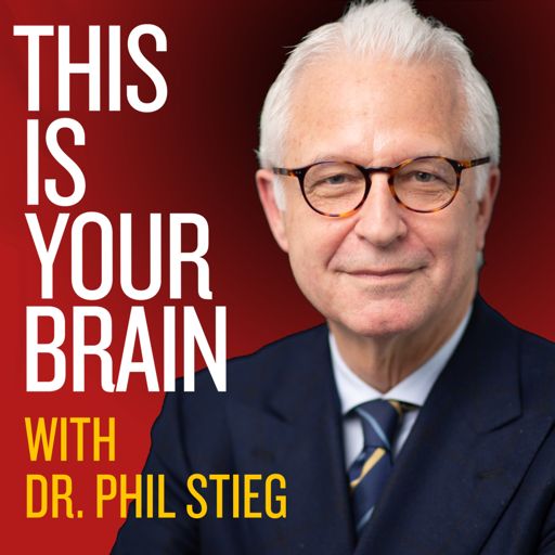 Cover art for podcast This Is Your Brain With Dr. Phil Stieg