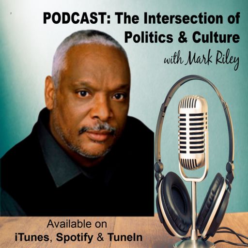 Cover art for podcast Mark Riley: The Intersection of Politics and Culture