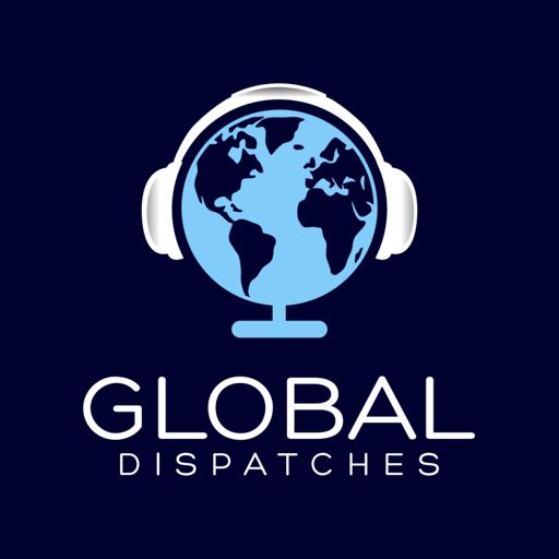 Cover art for podcast Global Dispatches -- World News That Matters