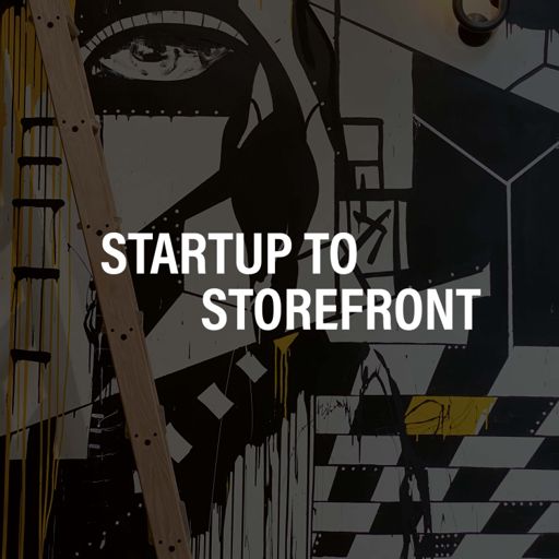 Cover art for podcast Startup to Storefront