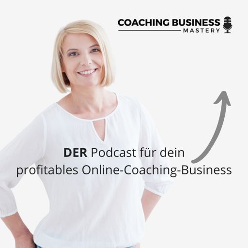 Cover art for podcast Coaching Business Mastery Podcast mit Sonja Kreye