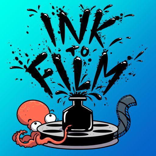 Cover art for podcast Ink to Film