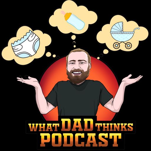 Cover art for podcast What Dad Thinks Podcast