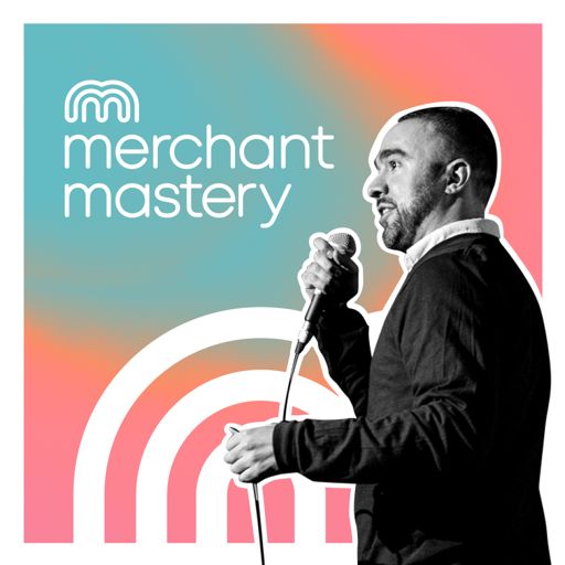 Cover art for podcast The Merchant Mastery Podcast