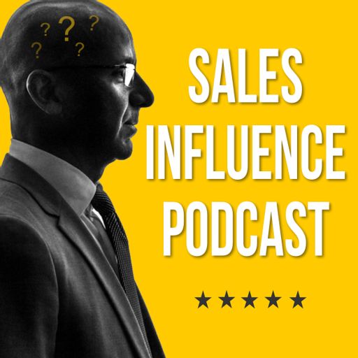 Cover art for podcast Sales Influence - Why People Buy!