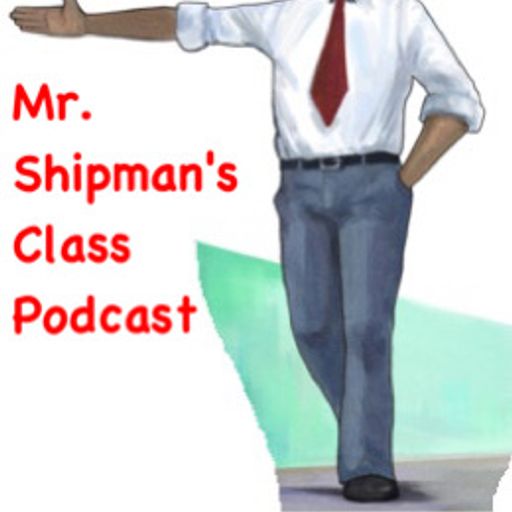 Cover art for podcast Mr. Shipman's Class