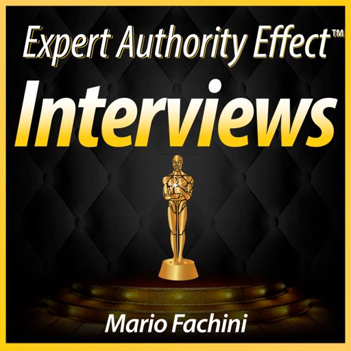 Cover art for podcast Expert Authority Effect™ Interviews with Mario Fachini