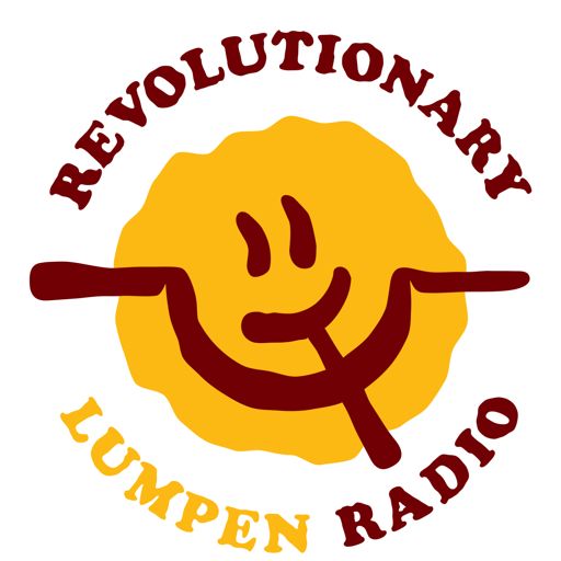 Cover art for podcast Revolutionary Lumpen Radio
