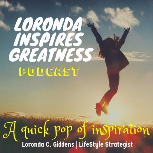 Cover art for podcast Loronda Inspires Greatness