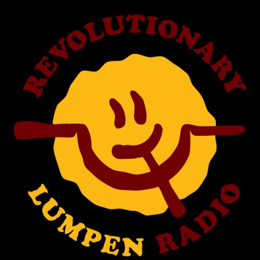Cover art for podcast Revolutionary Lumpen Radio