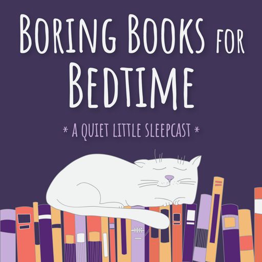 Cover art for podcast Boring Books for Bedtime Readings to Help You Sleep