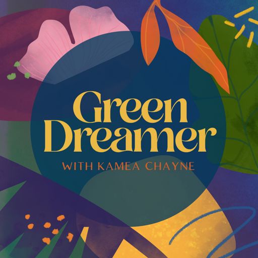 Cover art for podcast Green Dreamer: Seeding change towards collective healing, sustainability, regeneration