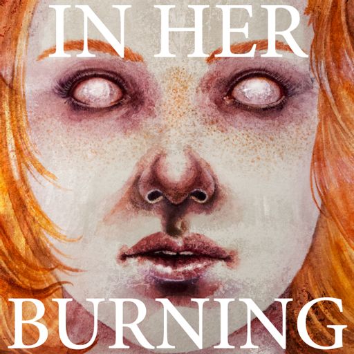Cover art for podcast In Her Burning: A Surreal Diary