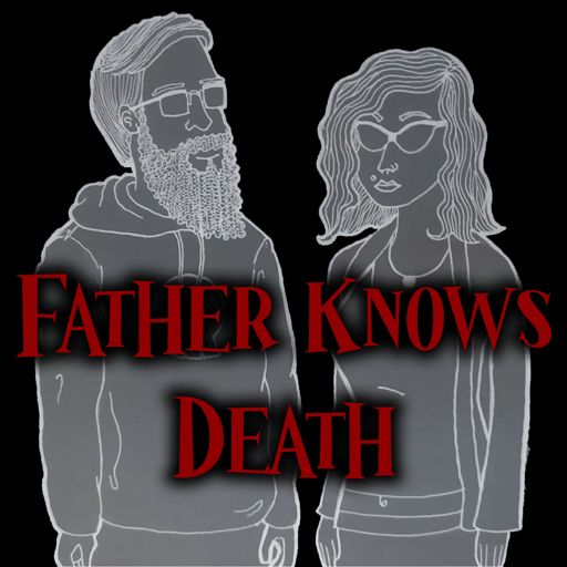 Cover art for podcast Father Knows Death