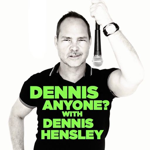 Cover art for podcast DENNIS ANYONE? with Dennis Hensley