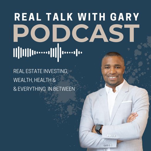 Cover art for podcast Real Talk With Gary - Real Estate Investing