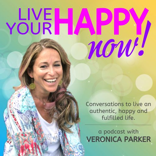 Cover art for podcast Live Your Happy NOW! Conversations to open up and live an authentic, happy and fulfilled life.