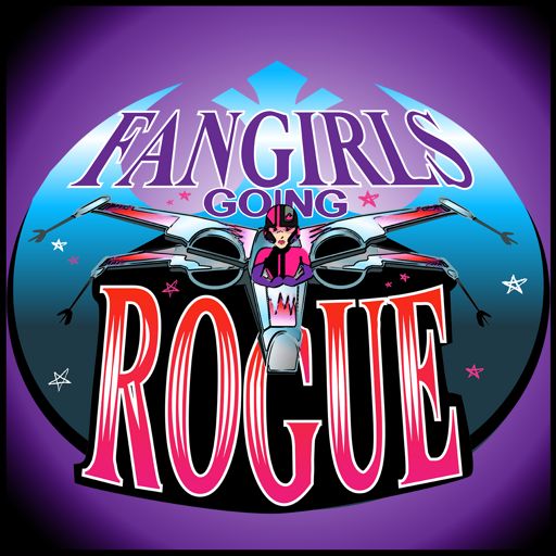 Cover art for podcast Fangirls Going Rogue: Star Wars Conversation from a Female POV