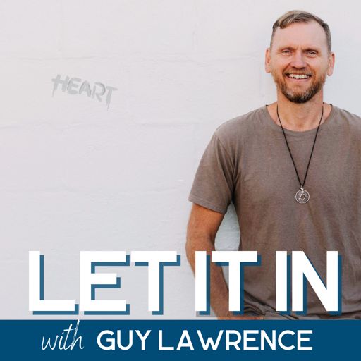 Cover art for podcast Let It In with Guy Lawrence