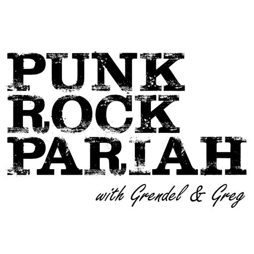 Cover art for podcast Punk Rock Pariah with Grendel & Greg
