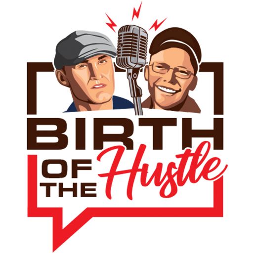 Cover art for podcast Birth of the Hustle: Startup Success, Growth Hacks, and Making Money