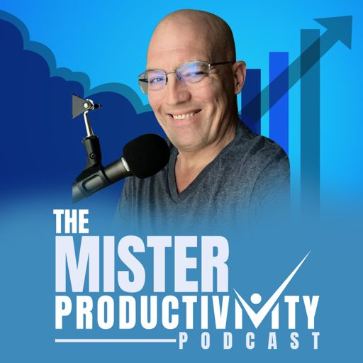 Cover art for podcast The Mister Productivity Podcast