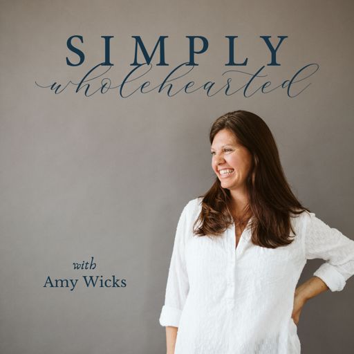 Cover art for podcast Simply Wholehearted Podcast