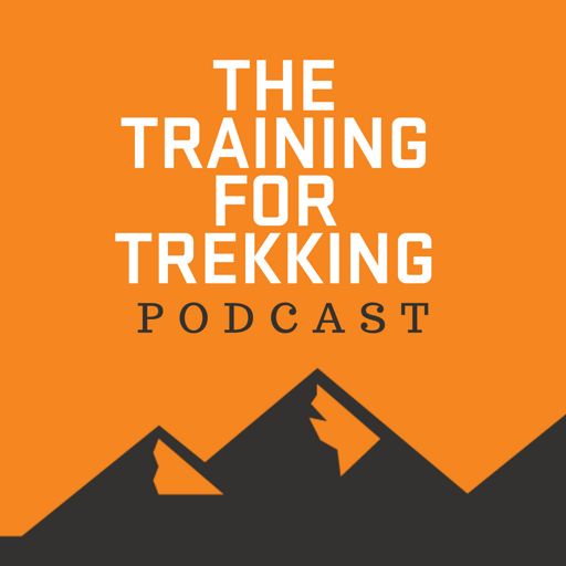 Cover art for podcast The Training For Trekking Podcast