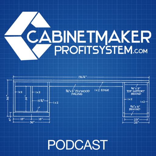 Cover art for podcast Cabinet Maker Profit System Podcast