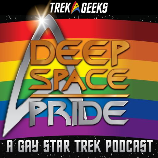 Cover art for podcast Deep Space Pride: A Gay Star Trek Podcast