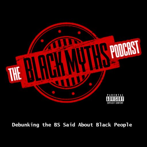 Cover art for podcast The Black Myths Podcast
