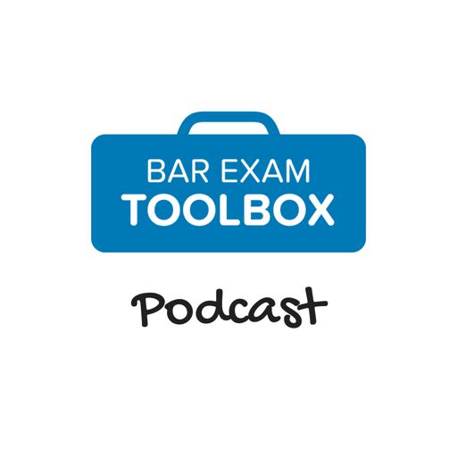 Cover art for podcast The Bar Exam Toolbox Podcast: Pass the Bar Exam with Less Stress