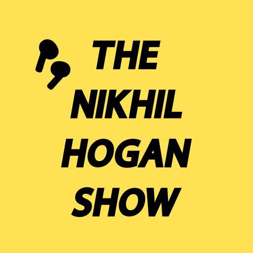 Cover art for podcast Nikhil Hogan Show