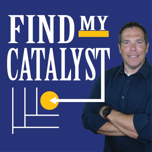 Cover art for podcast Find My Catalyst Podcast