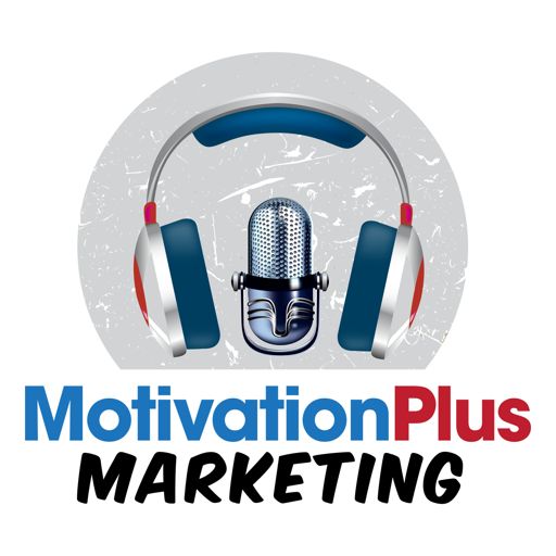 Cover art for podcast Motivation Plus Marketing Podcast