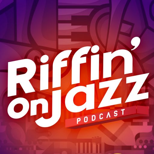 Cover art for podcast RIFFIN' on JAZZ powered by KUDZUKIAN
