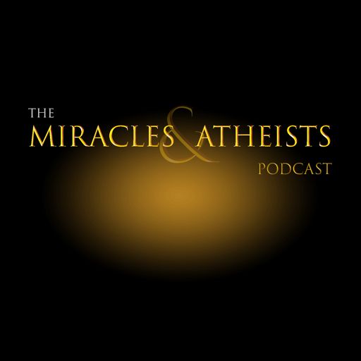 Cover art for podcast Miracles & Atheists