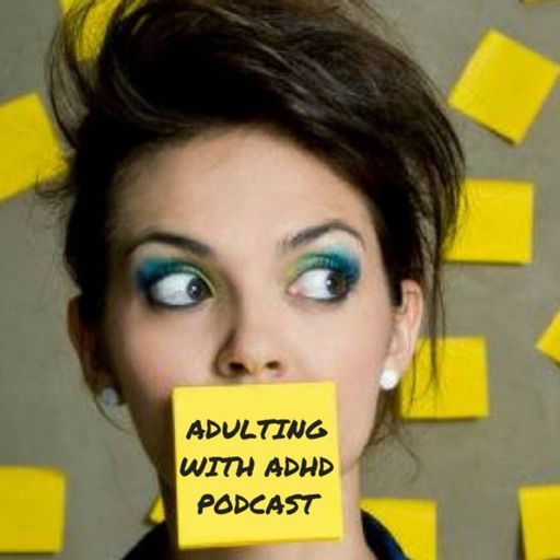 Cover art for podcast The Adulting With ADHD Podcast