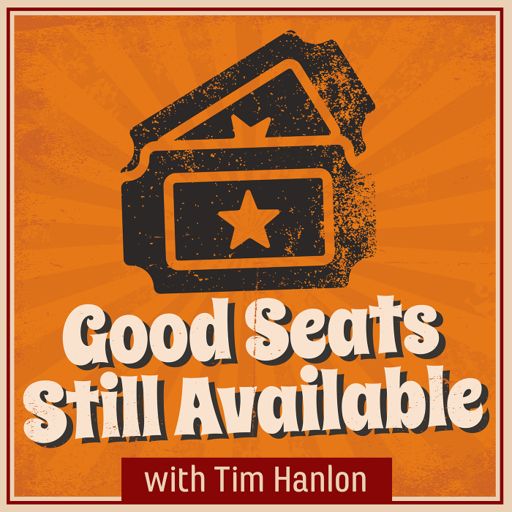 Cover art for podcast Good Seats Still Available