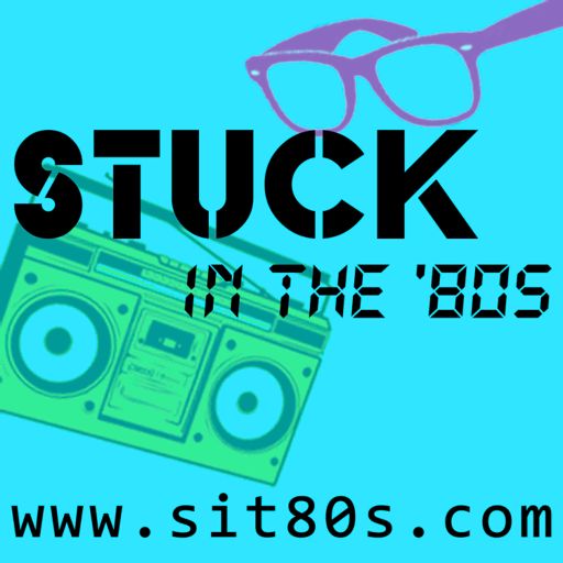 Cover art for podcast Stuck in the '80s Podcast
