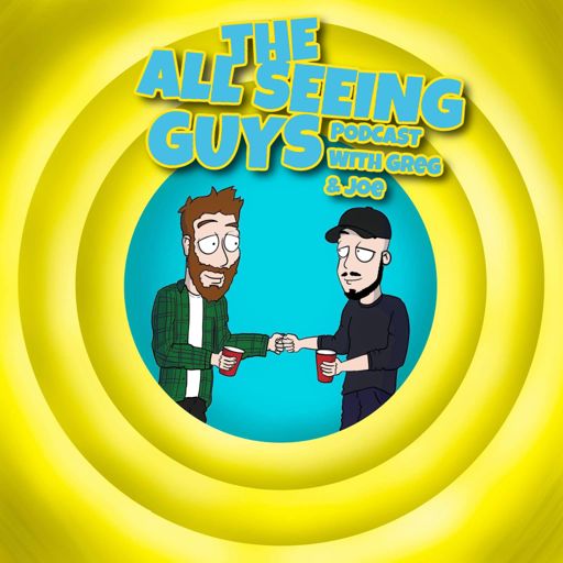 Cover art for podcast The All Seeing Guys with Greg & Joe
