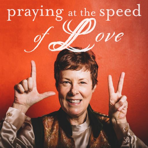 Cover art for podcast Praying at the Speed of Love