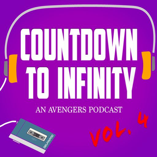 Cover art for podcast Countdown to Infinity: a Marvel Avengers podcast