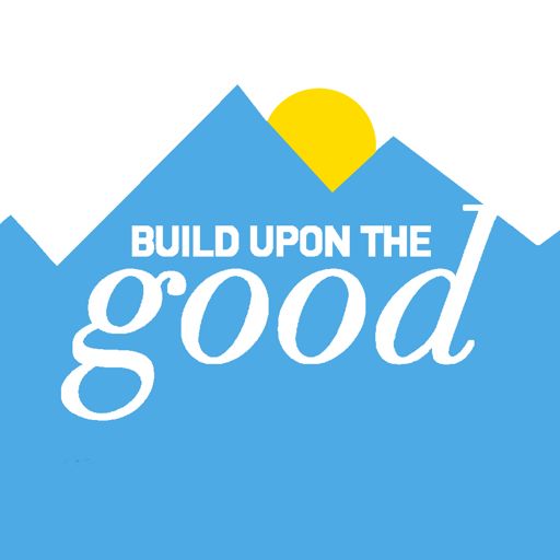 Cover art for podcast Build Upon The Good