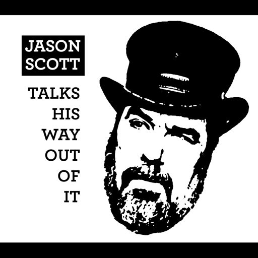 Cover art for podcast Jason Scott Talks His Way Out of It